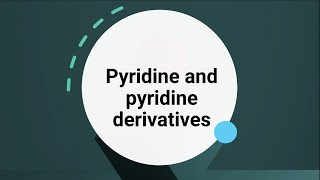 Pyridine and pyridine derivatives [upl. by Colas]