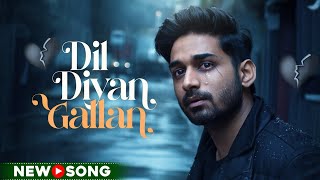 Dil Diyan Gallan 😥ll Punjabi Sad song ll sadsong lofi punjabi viral [upl. by Eromle]