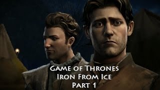 Game of Thrones  Ep 1 Iron From Ice  Part 1 [upl. by Ellehcor]