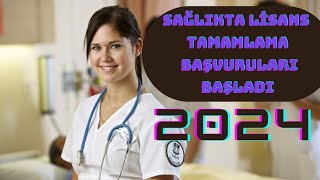 SAĞLIKTA LİSANS TAMAMLAMA BAŞVURULARI BAŞLADI 2024 sağlıkbakanlığı sağlıkçalışanları [upl. by Ariamo93]