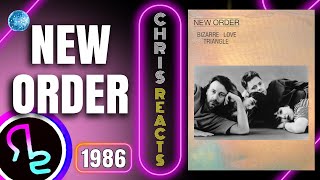 Chris Reacts To NEW ORDER  BIZARRE LOVE TRIANGLE [upl. by Nelie]