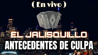 Antecedentes de culpa cover El jalisquillo [upl. by Jp]