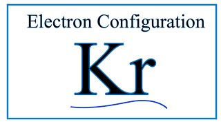 How to write the electron configuration for Krypton Kr [upl. by Anyala]