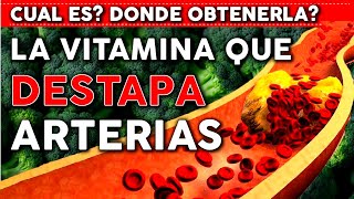 La Vitamina que DESTAPA tus ARTERIAS  Dónde encontrarla [upl. by Aelanna]