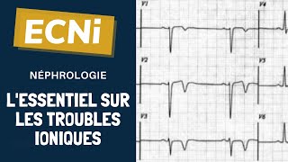 ECNi – Néphrologie – Lessentiel à savoir sur les troubles ioniques [upl. by Hodess256]