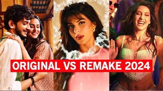 Original Vs Remake 2024 Hindi Songs  Bollywood Remake Songs [upl. by Fermin]