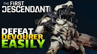 How To Easily Defeat Devourer In The First Descendant [upl. by Orest]