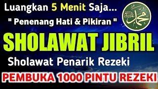 SHOLAWAT JIBRIL PENARIK REZEKI PALING MUSTAJABSHOLAWAT NABI MUHAMMAD SAW MERDU TERBARU [upl. by Dremann248]