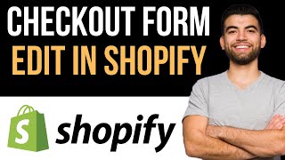 ✅ How To Edit Checkout Form In Shopify Easy Guide [upl. by Aihsi130]