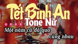 Karaoke Tết Bình An Tone Nữ  Nhạc Xuân 2025 [upl. by Ahseetal358]