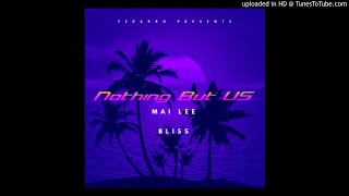 Mai Lee Nothing But Us FT Lil Solja [upl. by Hersch729]