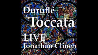 Maurice Duruflé  LIVE  Toccata op5  Jonathan Clinch organ [upl. by Nerrawed168]