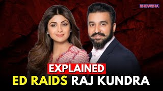 ED Raids 15 Properties Of Shilpa Shetty’s Husband Raj Kundra Heres Everything You Need To Know [upl. by Esiuol]