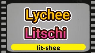 How to say quot Lychee quot in German  Pronounce quotLitschi quot Perfectly [upl. by Aisinoid]