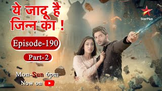 Yehh Jadu Hai Jinn Ka  Season 1  Episode 190  Part 2 [upl. by Asir]