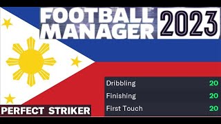 I created the PERFECT STRIKER in the PHILIPPINES  Football Manager 2023 Experiment [upl. by Ninnette]