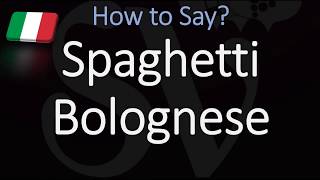 How to Pronounce Spaghetti Bolognese CORRECTLY Italian Pronunciation [upl. by Roberson428]