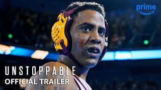 Unstoppable  Official Trailer  Prime Video [upl. by Sheilah691]