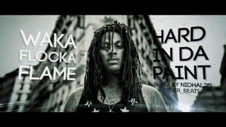 Waka Flocka  Hard In Da Paint REMIXED HARD TRAP MP3 DOWNLOAD [upl. by Aicenav]