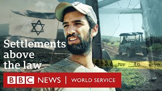 Seizing the West Bank Extremist settlers in control  BBC World Service Documentaries [upl. by Assiruam294]