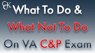 The Dos and Donts of VA CampP Exams [upl. by Yelkrab772]