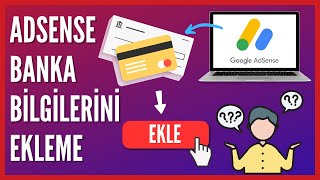 Google Adsensee Nasıl Banka Hesabı Eklenir [upl. by Ress]