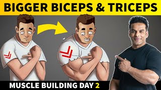 DAY 2  Biceps amp Triceps workout for Bigger Arms  Full Muscle Building Series  Yatinder Singh [upl. by Eceer679]