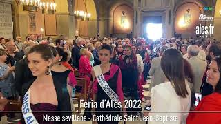 Feria dAlès 2022  messe sevillane dans la cathédrale Saint JeanBaptiste [upl. by Iives]