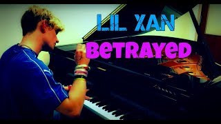 Lil Xan  Betrayed  Tishler Piano Cover [upl. by Adriel]