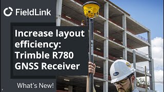 FieldLink R780 GNSS Increase layout efficiency [upl. by Sclater826]