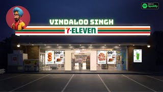 SEVEN ELEVEN l Funny Indian Remix by Vindaloo Singh [upl. by Darnoc359]