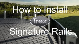 How to Install a Trex Signature Aluminum Deck Railing  Trex  YouTube [upl. by Louie]