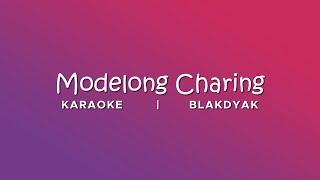 Karaoke  Modelong Charing  Blakdyak [upl. by Dunston]