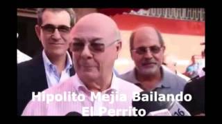 HIPOLITO MEJIA BAILANDO EL PERRITO [upl. by Michell]