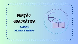 Função Quadrática  Parte 5 [upl. by March739]