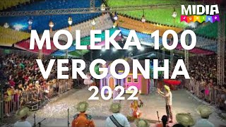 Moleka 100 Vergonha PB Mossoró Cidade Junina 2022 [upl. by Kapeed]