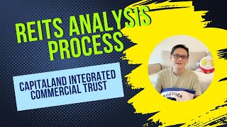 REITs Analysis Process  Capitaland Integrated Commercial Trust [upl. by Baylor]