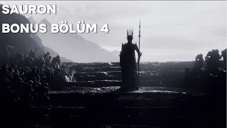 SAURON KİMDİR SİLMARİLLİON KİTABINDANBONUS BÖLÜM 4 SON [upl. by Dittman968]