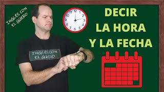 Cómo decir la HORA y la FECHA en inglés [upl. by Celia571]