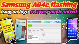 Samsung A04e flashing ll Odin tool ll free tool ll hang on logo ll auto recovery mode solved ll [upl. by Manolo]