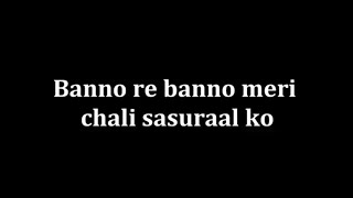 Banno Re Banno Meri Chali Sasural Kabira [upl. by Piks]