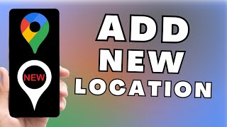 How to Add a New Location on Google Maps  Add a New Place on Google Maps [upl. by Zahara497]