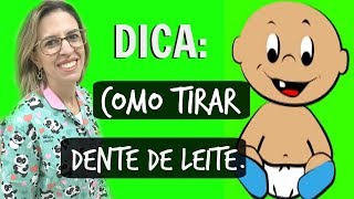 COMO TIRAR DENTE DE LEITE  Odontopediatria  DentalKids [upl. by Imre534]