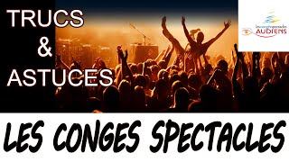 LES CONGÉS SPECTACLE trucs et astuces 14 [upl. by Holsworth489]