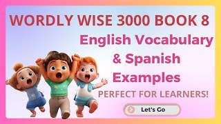 Wordly Wise 3000 Book 8 English Vocabulary and Spanish Examples for Learners [upl. by Netnert]