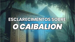 ESCLARECIMENTOS SOBRE O CAIBALION [upl. by Gabbi599]