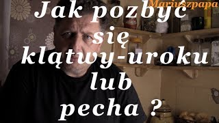 Jak pozbyć się klątwyurokupecha  Z serii quotMagia domowaquot [upl. by Nygem974]