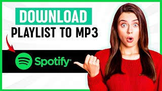 How To Download Spotify Playlist To MP3 FREE Best Method [upl. by Enirhtac]