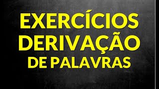 Exercícios de derivação das palavras Professora Alda [upl. by Endys558]