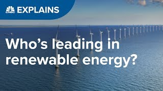 Who is leading in renewable energy  CNBC Explains [upl. by Eisserc35]